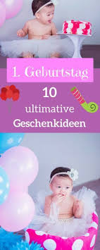 Geschenke Zum Ersten Geburtstag Fur Madchen Und Jungen Geschenkideen Geburtstag Kinder Geburtstag Junge Geschenke Zum Geburtstag