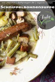 Schnippelbohnensuppe Wie Bei Oma Dailyvegan Rezept Schnippelbohnensuppe Buschbohnen Rezept Rezepte