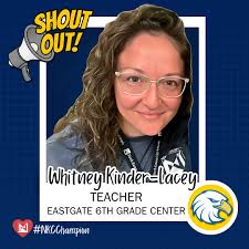 SHOUT OUT to Whitney Kinder-Lacey, 6th grade teacher at Eastgate! Whitney  has gone above and beyond by stepping up to lead the Eagle Eye News  Broadcast this year. She's brought fresh ideas