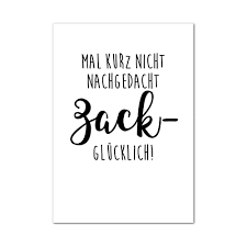 Bild Poster Kunstdruck Spruche Gedanken Think Positive Mal Kurz Nicht Nachgedacht Zack Glucklich Ungerahmt Amazon De Handmade Produkte