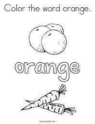 From dinosaurs to ballerinas, there's a page for every child. Color The Word Orange Coloring Page Twisty Noodle Orange Coloring Page Coloring Pages Words