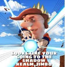 Welcome To The Shadow Realm Jimbo Know Your Meme