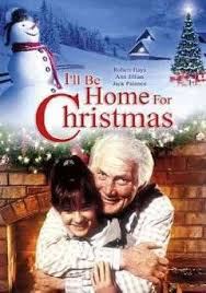 I Ll Be Home For Christmas Christmas Movies Great Christmas Movies Christmas Movies List