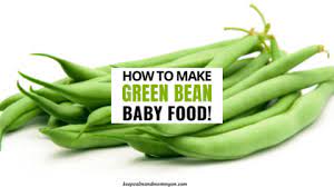 How To Make Green Bean Baby Food Keep Calm And Mommy On