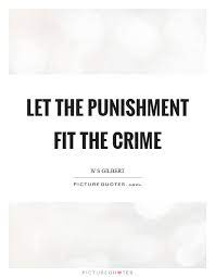 Let The Punishment Fit The Crime Picture Quotes