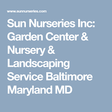 Sun Nurseries Inc Garden Center Nursery Landscaping Service Baltimore Maryland Md Landscape Services Nursery Garden Center