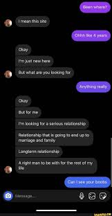 Moving into the serious relationship phase? Been Where I Mean This Site Ohhh Like 4 Years Okay I M Just New Here But What Are You Looking For Anything Really Okay But For Me I M Looking For A Serious