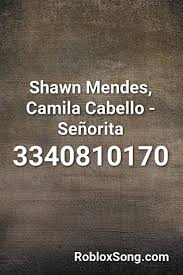 Shawn Mendes Camila Cabello Senorita Roblox Id Roblox Music Codes Roblox Roblox Codes Shawn Mendes
