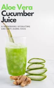 How To Make Aloe Vera Juice Recipe Guide Living Fresh Daily Recipe Aloe Vera Juice Recipes Cucumber Juice Benefits Juicing Recipes