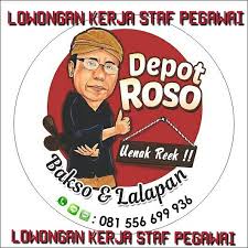 Jujur, tanggung jawab, kerja keras, disiplin & loyalitas. Lowongan Kerja Depot Roso Jagonya Bakso Dan Lalapan Surabaya Depot Roso