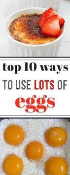 If you're looking to use up the extra eggs in your fridge, turn them into dessert! 10 Favorite Ways To Use Extra Eggs Recipes Food Egg Recipes