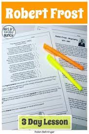Your Students Will Gain An Appreciation For The Life And Poetry Of Robert Frost In This 7 Day Unit That Begins With Robert Frost Poems 8th Grade Writing Poems