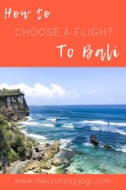 How To Pick A Flight To Bali Flights To Bali Adventure Travel Travel