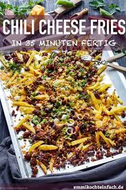 Chili Cheese Fries Mit Frischen Kartoffeln Emmikochteinfach Rezept Rezepte Einfach Kochen Mahlzeit