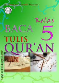 Uts btq kelas 4 5 6. Download Buku Btq Baca Tulis Quran Untuk Kelas 5 Sd Mi