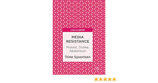 An act of not voting for or against some.: Media Resistance Protest Dislike Abstention Amazon De Syvertsen Trine Fremdsprachige Bucher