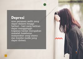 Rasanya malas melakukan apapun, krn merasa g berguna. Harus Tahu Depresi Dan Apa Bahayanya Ciputra Medical Center