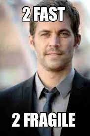 16 Paul Walker Memes That You Should Not Miss Ladnow Paul Walker Memes Walker