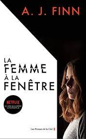 Apprends à utiliser la phrase « the woman is at the window. Amazon Com La Femme A La Fenetre French Edition Ebook Finn A J Maillet Isabelle Kindle Store