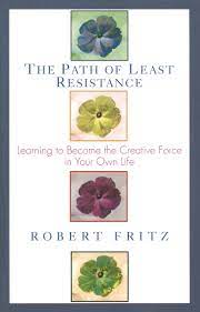 The way in which water flows is often given as an example for the idea. Path Of Least Resistance Learning To Become The Creative Force In Your Own Life Fritz Robert Amazon De Bucher