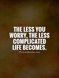 Quotes About Nothing To Worry 81 Quotes