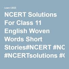 Ncert Solutions For Class 11 English Woven Words Short Stories Short Stories Solutions Novels