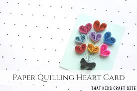 Hello and welcome to craftylity!!! Paper Quilling Heart Balloon Cards That Kids Craft Site