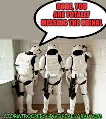 I Guess All Storm Troopers Are Men Star Wars Memes Stormtrooper Trooper
