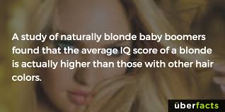 No Joke Blondes Aren T Dumb Science Says New U S National Study Refutes Damaging Stereotype Blonde Hair Facts Hair Facts Blonde Quotes
