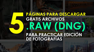 Procesamiento de imagenes raw en lightroom. 5 Paginas Para Descargar Gratis Archivos Raw Para Practicar Edicion