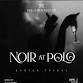 NOIR at POLO – Easter Friday