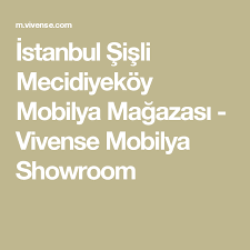 Istanbul Sisli Mecidiyekoy Mobilya Magazasi Vivense Mobilya Showroom Istanbul Showroom Mobilya