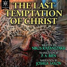 He ultimately resists and becomes the christ of the bible, gladly accepting his father's plan. The Last Temptation Of Christ Horbuch Download Von Nikos Kazantzakis Audible De Gelesen Von Joshua Saxon