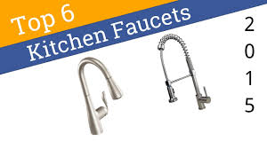 6 best kitchen faucets 2015 youtube