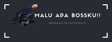 Malu apa bossku, kita naik ysuku, kita lawan fitnah tiga suku. Malu Apa Bossku Facebook