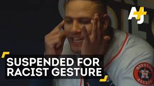Houston Astros player Yuli Gurriel has been suspended after making a racist  gesture at a baseball game.