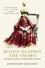 Blood Against the Snows : The Tragic Story of Nepal's Royal ...