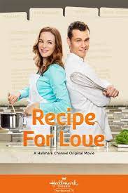 Its A Wonderful Movie Your Guide To Family Movies On Tv Hallmark Channel Movie Recipe For Love Starring D Family Movies Hallmark Movies Valentines Movies