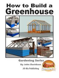 Tomatoes do not like rain. Read How To Build A Greenhouse Online By John Davidson Books