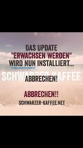 Erwachsen Werden Lustige Spruche Witzige Spruche Spruche