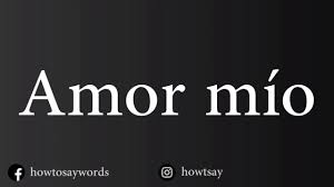 How To Pronounce Amor Mio Youtube