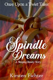 Maybe you would like to learn more about one of these? Spindle Dreams A Sleeping Beauty Story Once Upon A Twist Tales Book 2 Kindle Edition By Fichter Kirsten Religion Spirituality Kindle Ebooks Amazon Com