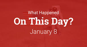 On This Day – What Happened on January 8