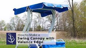 All that's missing is an i. How To Make A Swing Canopy With Valance Edge Youtube