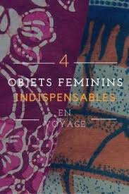 4 Objets Feminins Pour Un Voyage Serein Mes Petites Astuces Voyage Astuces Voyage Cadeau Pour Voyageur
