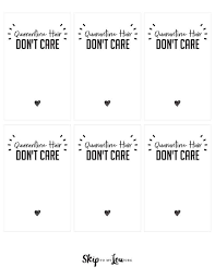 As an amazon associate i earn from qualifying purchases. Quarantine Hair Don T Care Hair Ties Free Printable Skip To My Lou