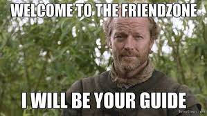 Wordpress Com Friendzone Got Memes Game Of Thrones Tumblr