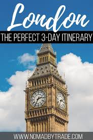 The Perfect Fast Paced Itinerary For 3 Days In London Nomad By Trade London England Travel Buckingham Palace