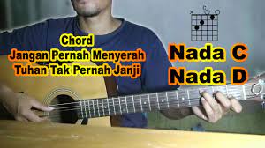 Chord Tuhan Tak Pernah Janji Chord Jangan Pernah Menyerah Edward Chen Youtube