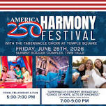 America 250 Harmony Festival with the Tabernacle Choir